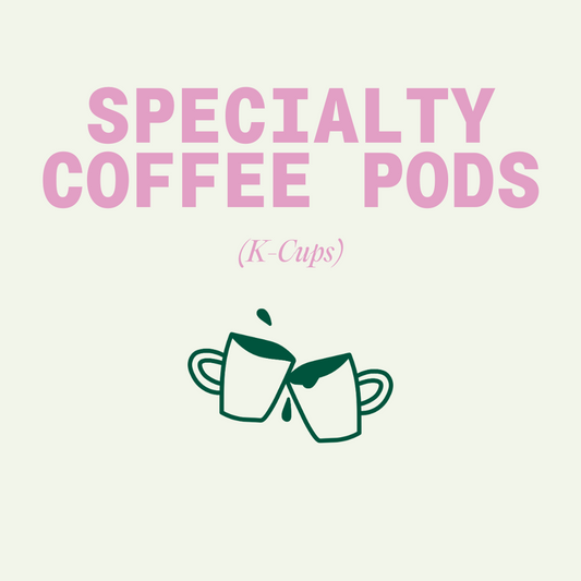 Specialty Coffee Pods (K-Cups)
